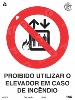 Placa / Sinalização - Referência P4 - Proibição e Alerta - Proibido Utilizar o elevador em caso de incêndio