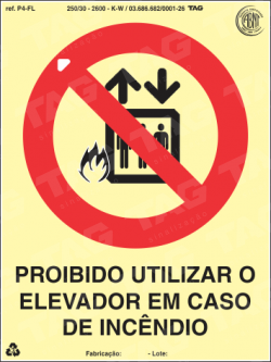 Placa / Sinalização - Referência P4-FL - Proibição e Alerta - Proibido Utilizar o elevador em caso de incêndio