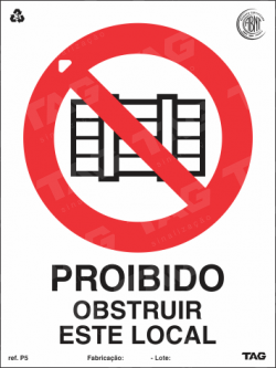 Placa / Sinalização - Referência P5 - Proibição e Alerta - Proibido obstruir este local