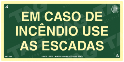 Placa / Sinalização - Referência S34 - Orientação e Salvamento - Em caso de incêndio use as escadas