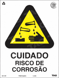 Placa / Sinalização - Referência A4-FL - Proibição e Alerta - Cuidado Risco de Corrosão