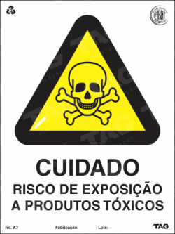 Placa / Sinalização - Referência A7-FL - Proibição e Alerta - Cuidado Risco de Exposição a Produtos Tóxicos