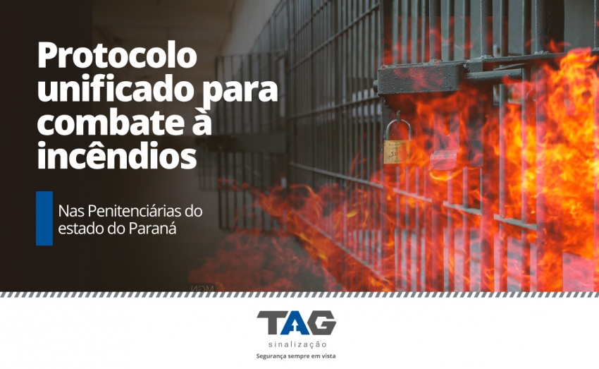 PenitenciÃ¡rias do estado do ParanÃ¡ terÃ£o protocolo unificado para combate Ã  incÃªndios