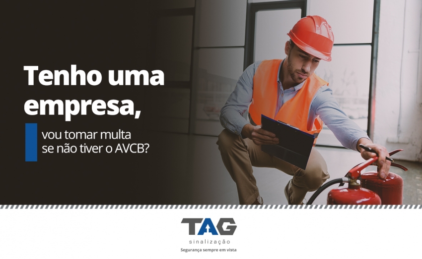 Tenho uma empresa, vou tomar multa se nÃ£o tiver o AVCB?