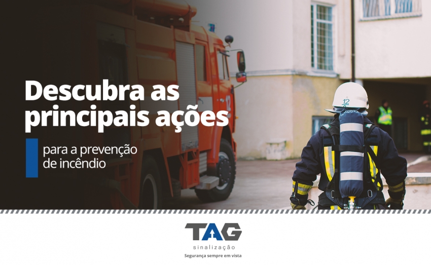 Descubra as principais aÃ§Ãµes para a prevenÃ§Ã£o de incÃªndio