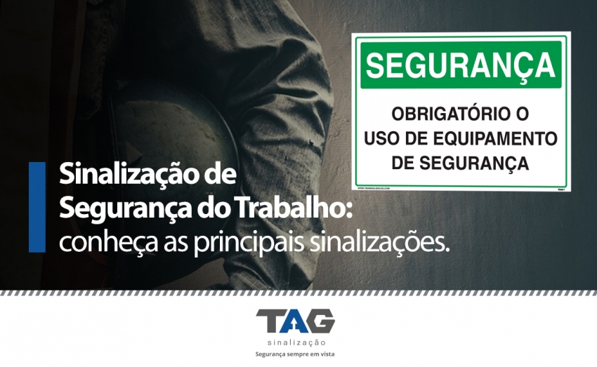 SinalizaÃ§Ã£o de SeguranÃ§a do Trabalho: conheÃ§a as principais sinalizaÃ§Ãµes