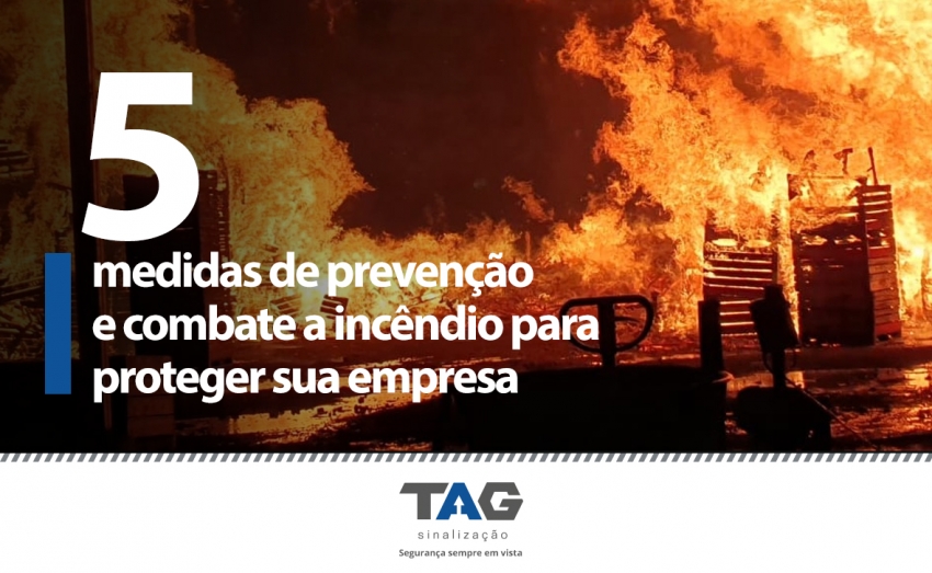 5 medidas de prevenÃ§Ã£o e combate a incÃªndio para proteger sua empresa