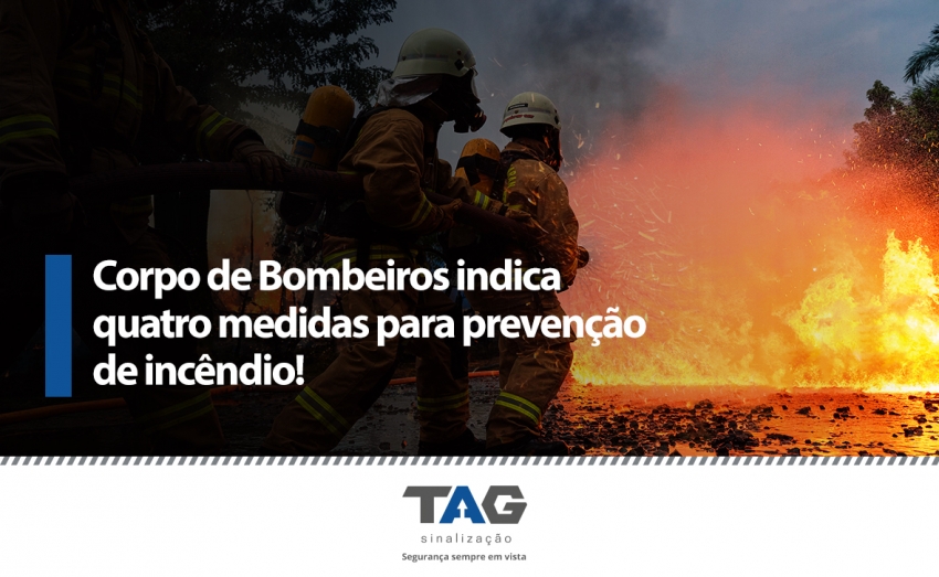 Corpo de Bombeiros indica quatro medidas para prevenção de incêndio