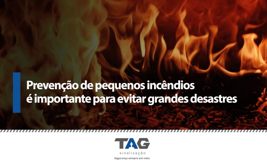 Prevenção de pequenos incêndios é importante para evitar grandes desastres