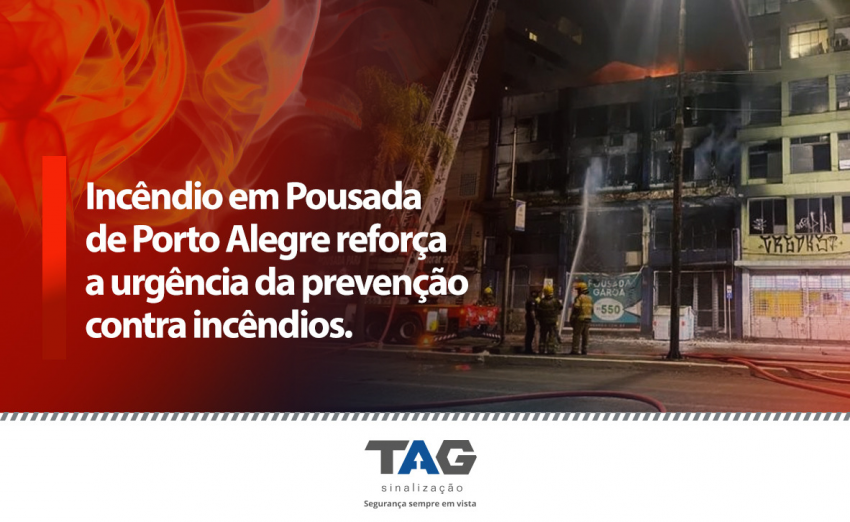 IncÃªndio em Pousada de Porto Alegre reforÃ§a a urgÃªncia da prevenÃ§Ã£o contra incÃªndios