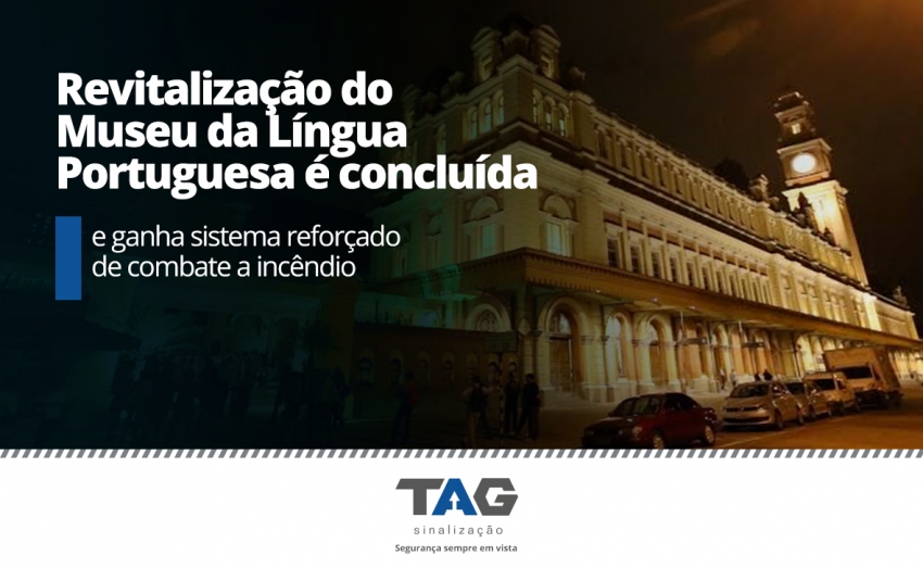 RevitalizaÃ§Ã£o do Museu da LÃ­ngua Portuguesa Ã© concluÃ­do e ganha sistema reforÃ§ado de combate a incÃªndio