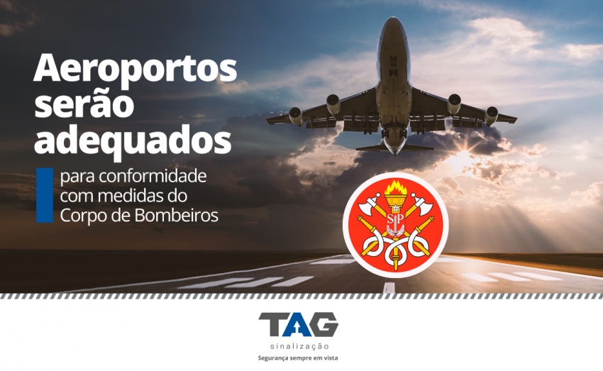 Aeroportos serÃ£o adequados para conformidade com medidas do Corpo de Bombeiros